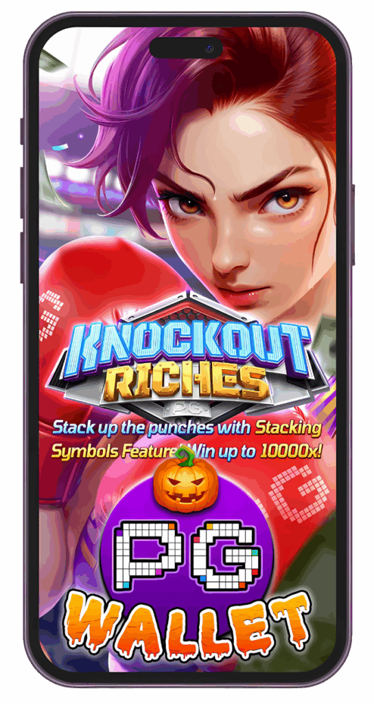 PG SLOT KNOCKOUT RICHES เกมใหม่พีจี ที่มาแรงที่สุด ในตอนนี้